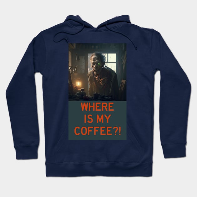 WHERE IS MY COFFEE?! Hoodie by baseCompass